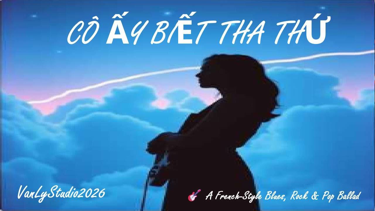CÔ ẤY BIẾT THA THỨ song ca 🎸 Blues‑Rock‑Pop Ballad