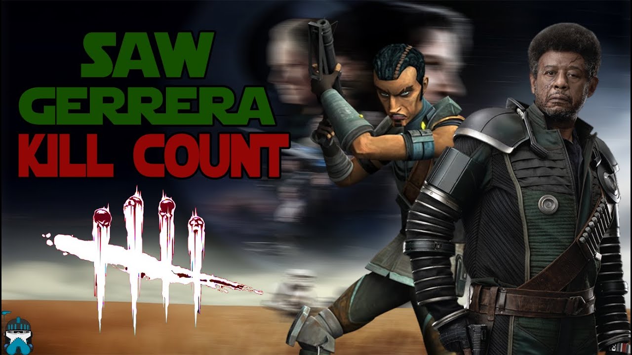 Star Wars Saw Gerrera Kill Count