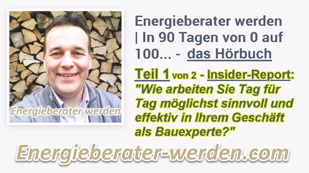 Energieberater werden | Podcast-Folge #6 von S. Ehlers | Hörbuch Insider-Report 1/2 für Bauexperten.