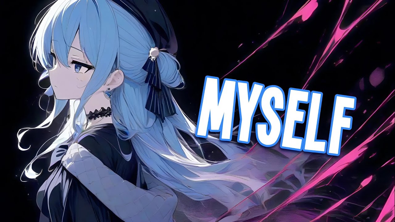 Nightcore - Myself | NEFFEX [Sped Up]