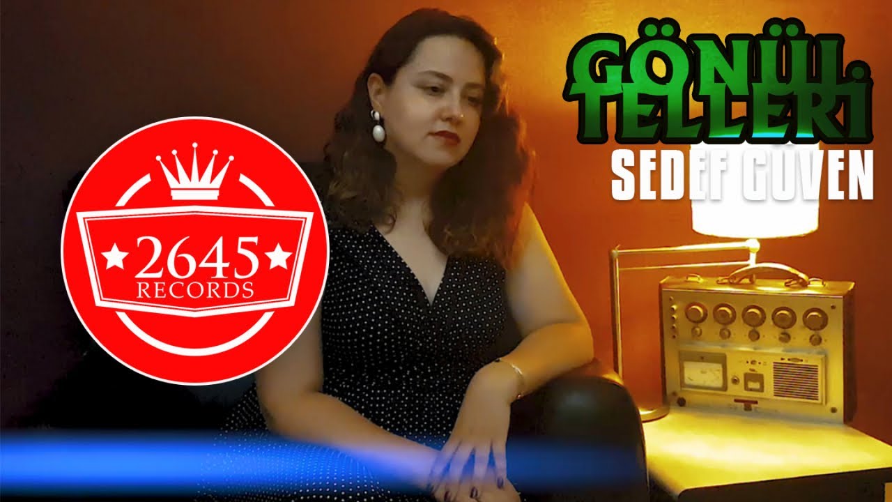 Sedef Güven - Gönül Telleri (Official Video)