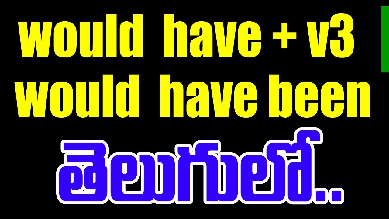 Would have been in English | would have + past participle | Sai Spoken English