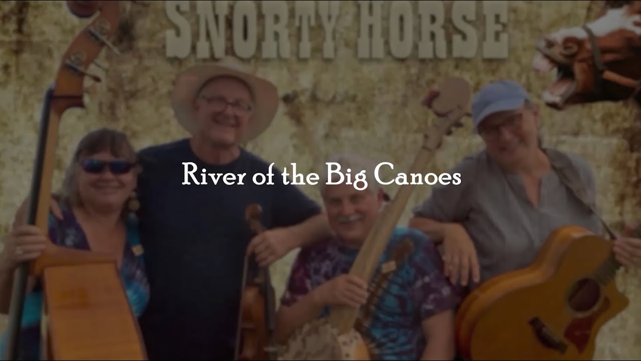 Snorty Horse: River of the Big Canoes
