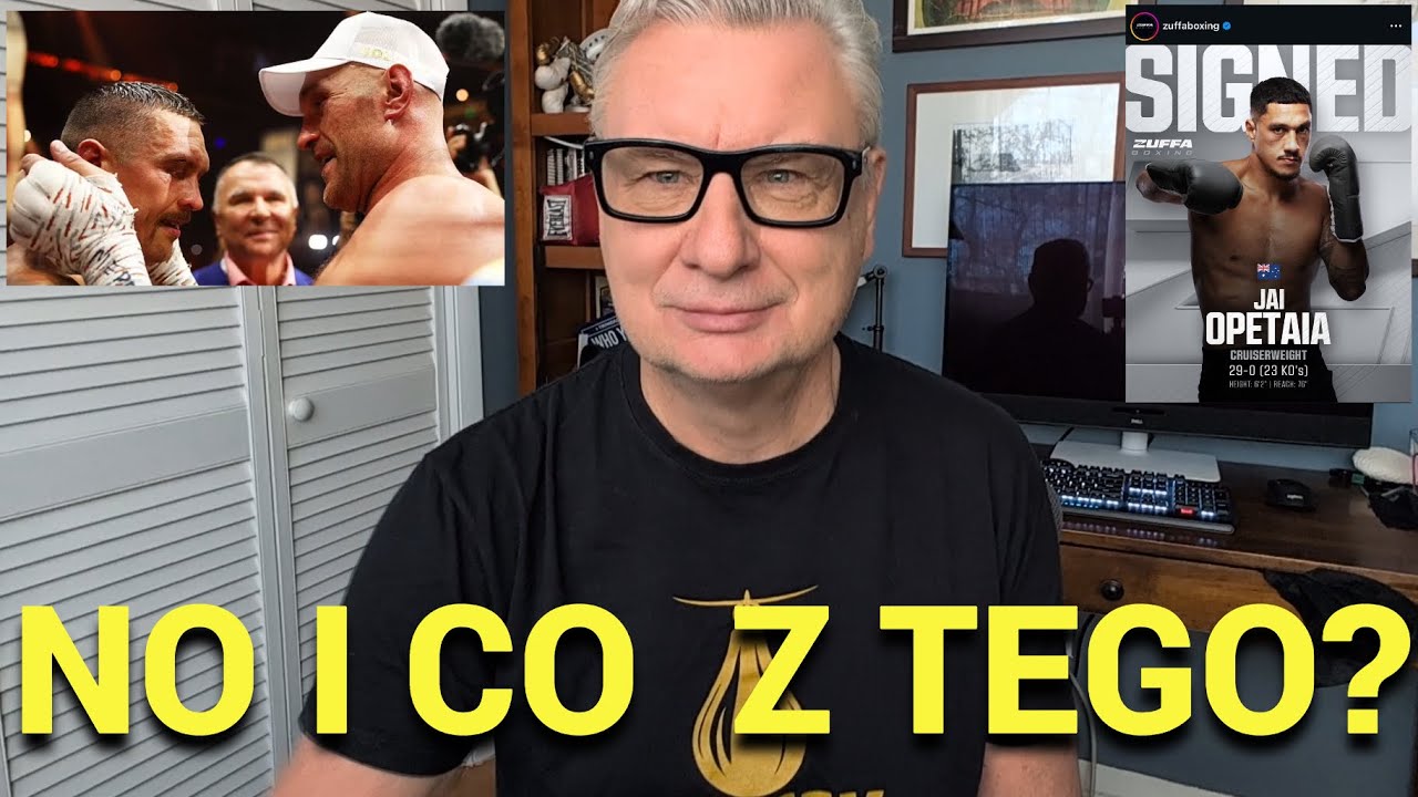 🚨USYK-WILDER: NA RAZIE BAJKA, ZUFFA01: DANA DA RADĘ? FURY: "USYK BŁOGOSŁAWIONY"; CZY MOŻNA WYMAGAĆ?
