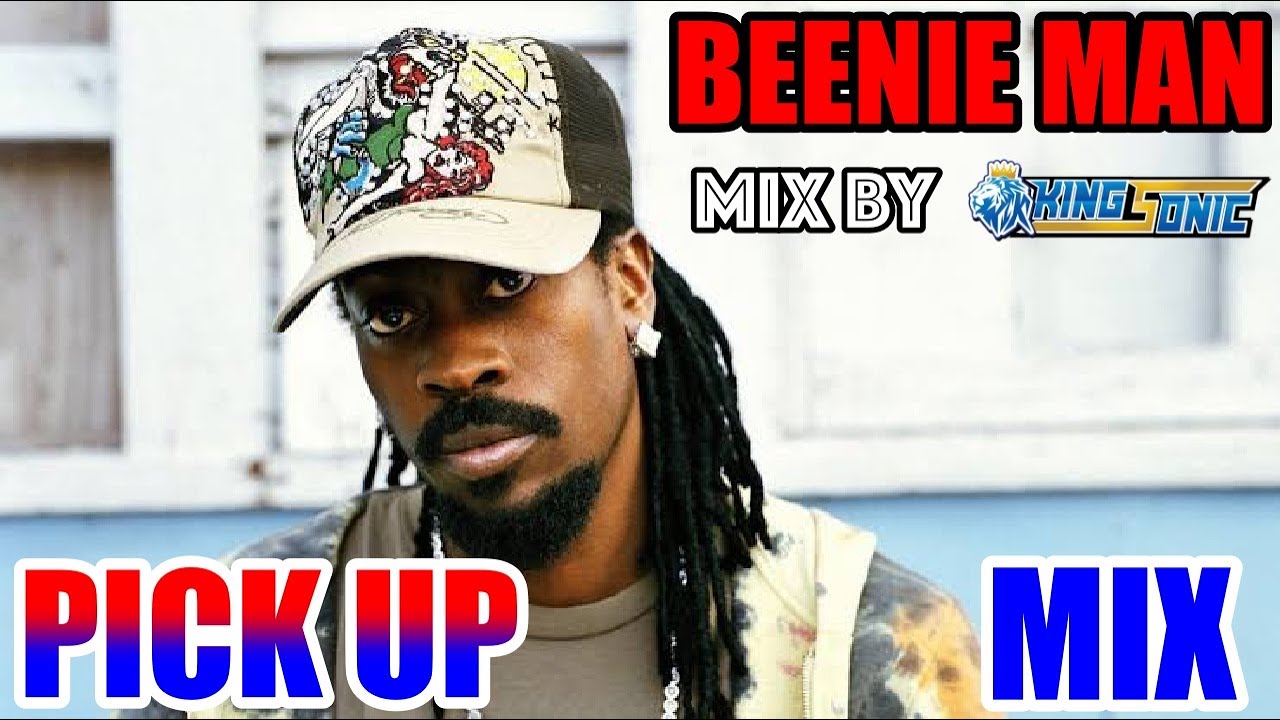 BEENIE MAN PICK UP MIX (mix by KING SONIC )