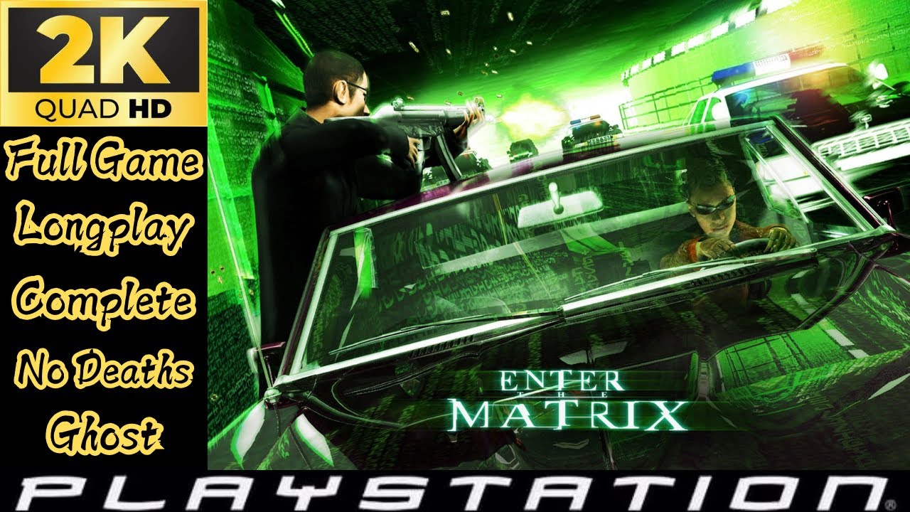 Enter The Matrix Full Game Longplay Complete No Deaths No Loading Screens UHD 60FPS