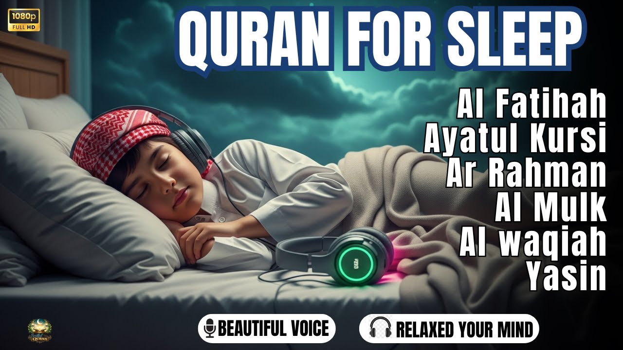 Soothing Quran for Sleep | Fatiha, Ayatul Kursi, Rahman, Al-Mulk, Yasin, Al-Waqiah