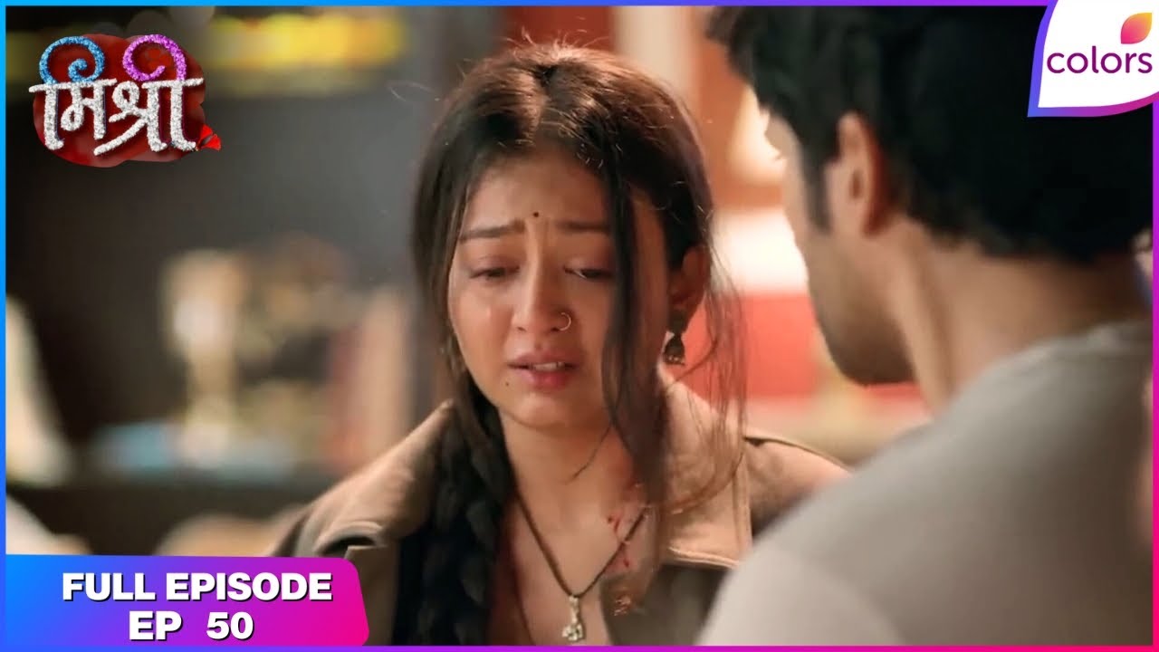Mishri | Full Ep. 50 | Mishri saves the household | Colors TV