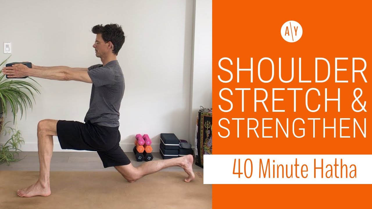 40 Minute Shoulder Stretch & Strengthen | Hatha, All Levels  Adventure Yoga with Stephen Ewashkiw