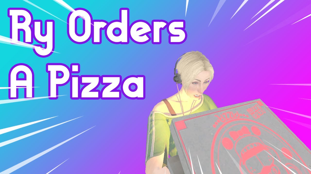 Ry Orders a Pizza