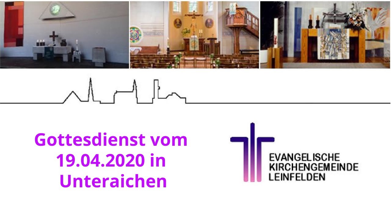 Gottesdienst vom 19.04.2020 in Unteraichen