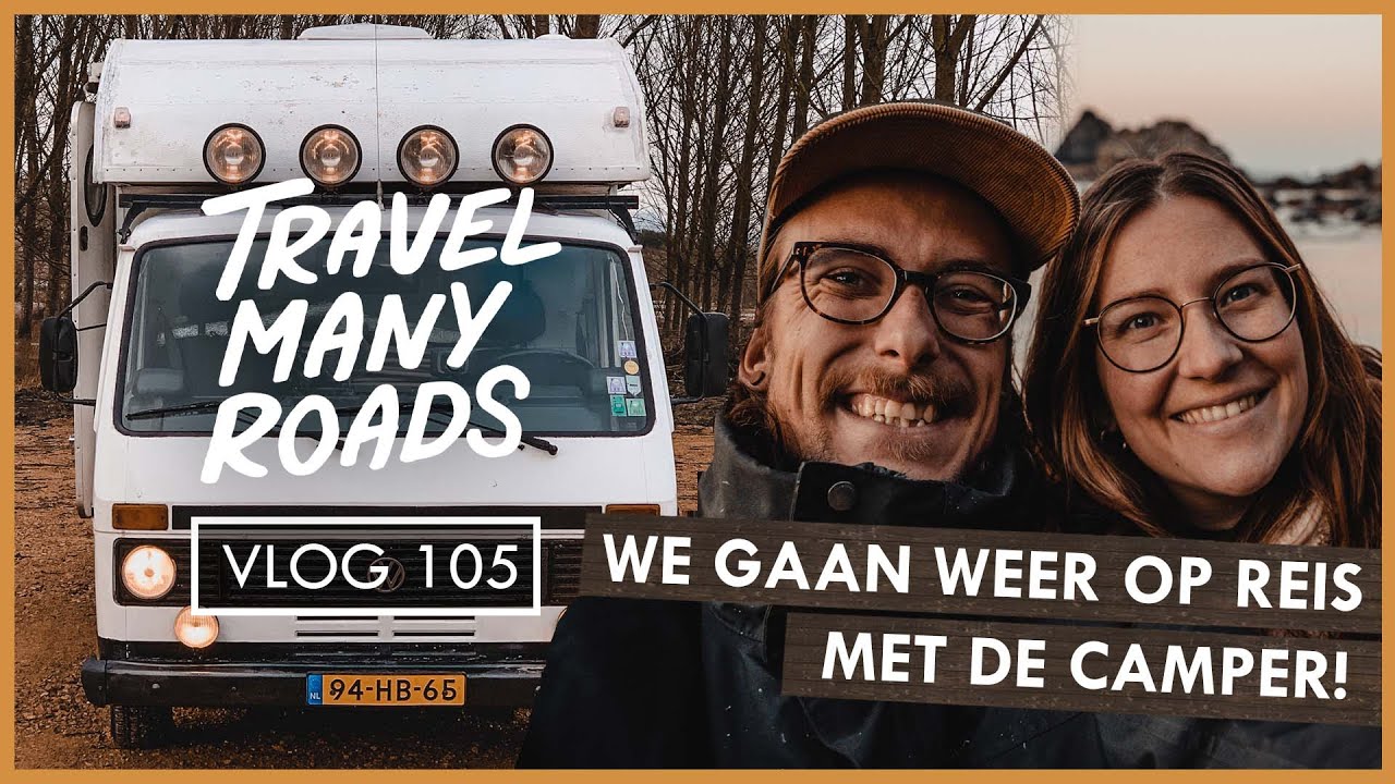 VLOG 105 |  🛣🔥 WE ZIJN TERUG! WE GAAN WEER OP REIS MET DE CAMPER!🔥 🚐  | TRAVELMANYROADS