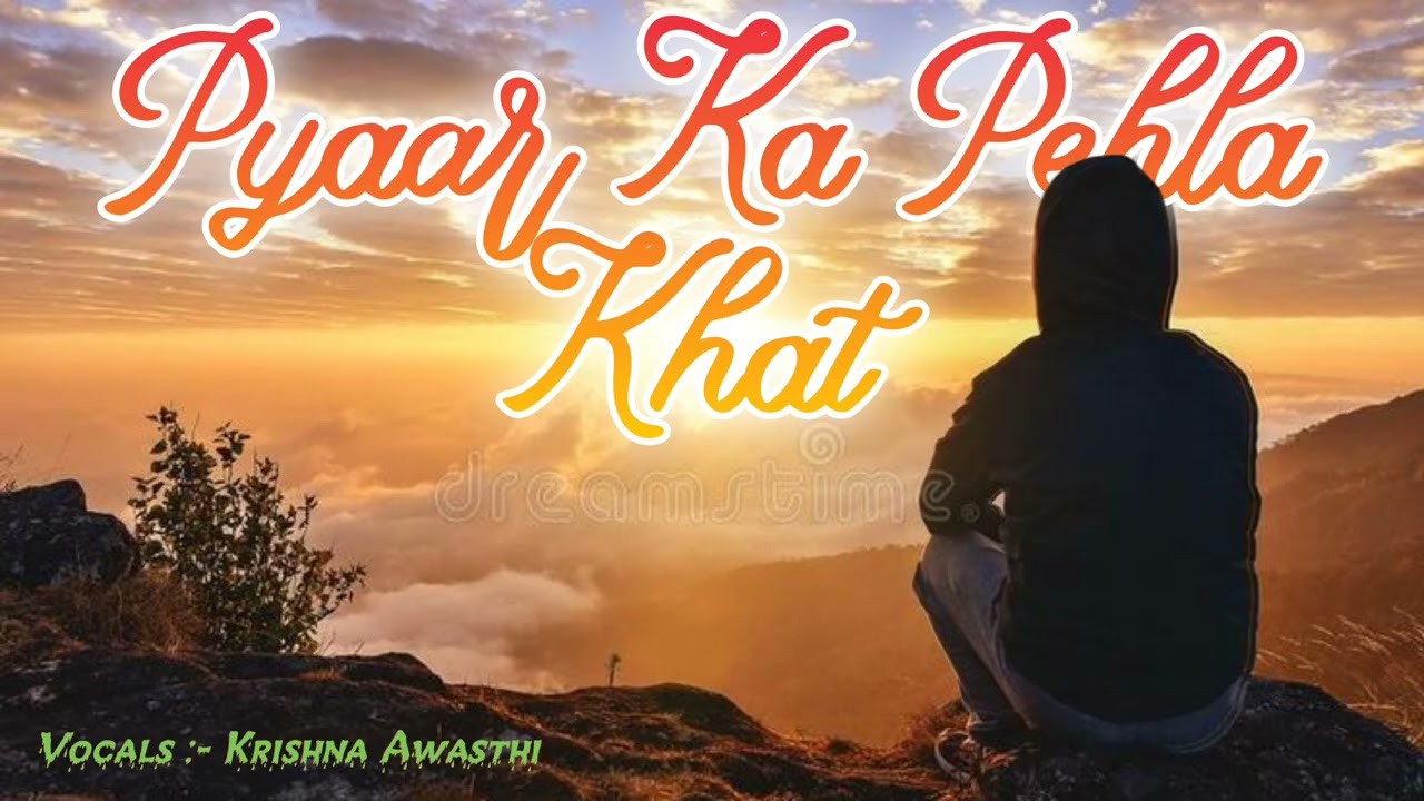 Pyaar Ka Pehla Khat || Krishna Awasthi || Cover Song