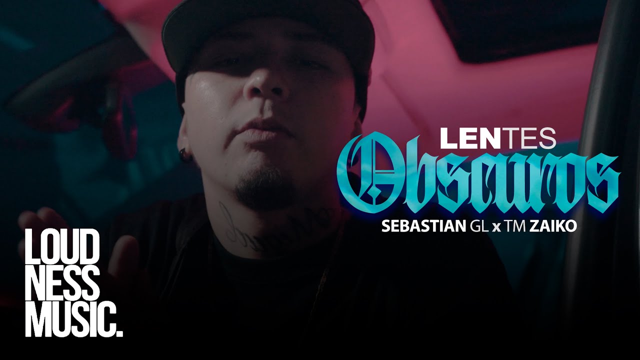 Sebastian Gl Ft @TmZaiko - Lentes Obscuros [Video Oficial]