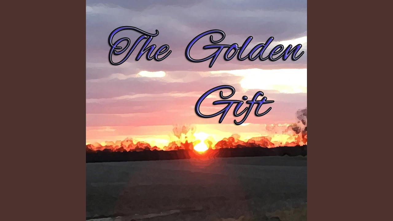 The Golden Gift