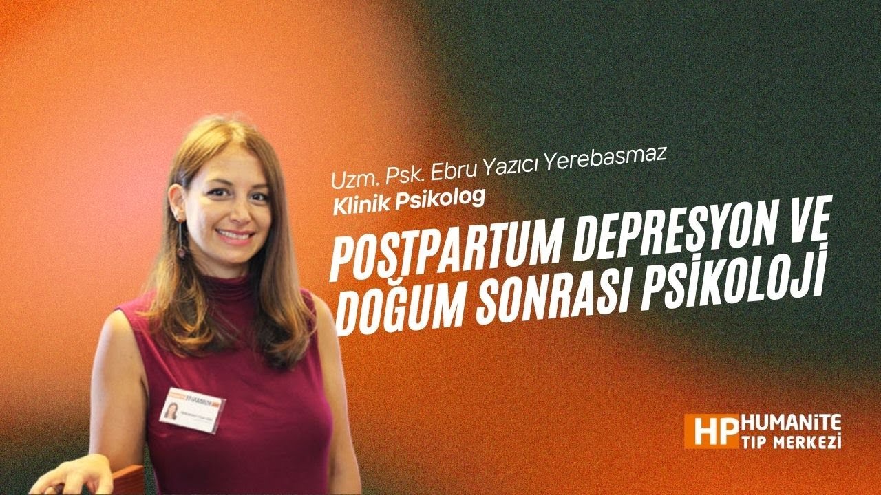 Psikoyaşam Eğitimleri I Postpartum Depresyon ve Doğum Sonrası Psikoloji