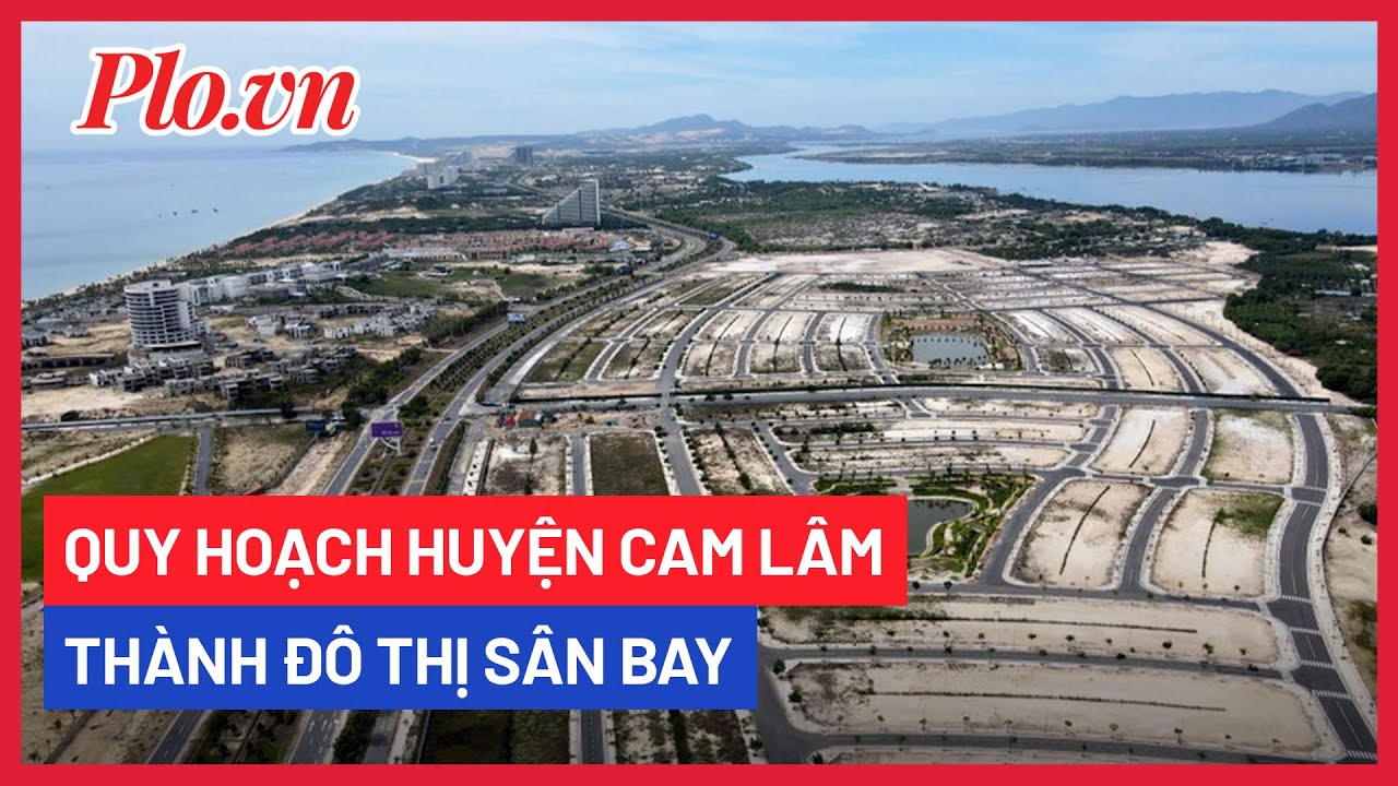 Cận cảnh huyện Cam Lâm được quy hoạch thành đô thị sân bay - PLO