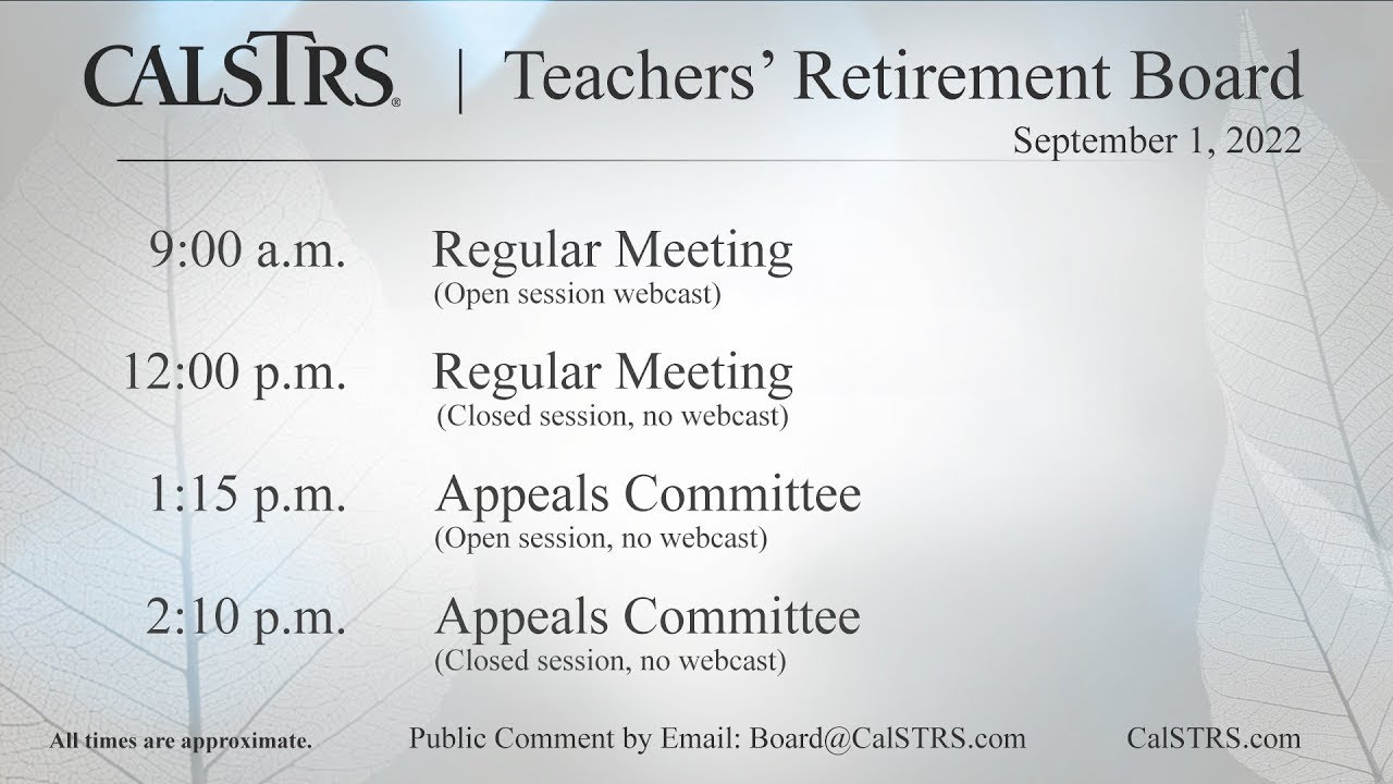 CalSTRS Teachers' Retirement Board Meeting | September 1, 2022