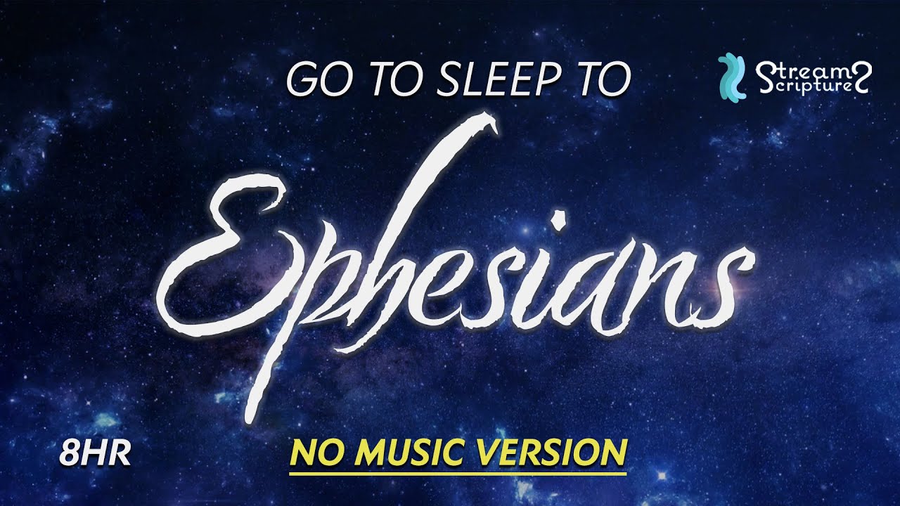 SLEEP to EPHESIANS  | NO MUSIC VERSION | Streams of Scripture | Audio Bible Peaceful Voice