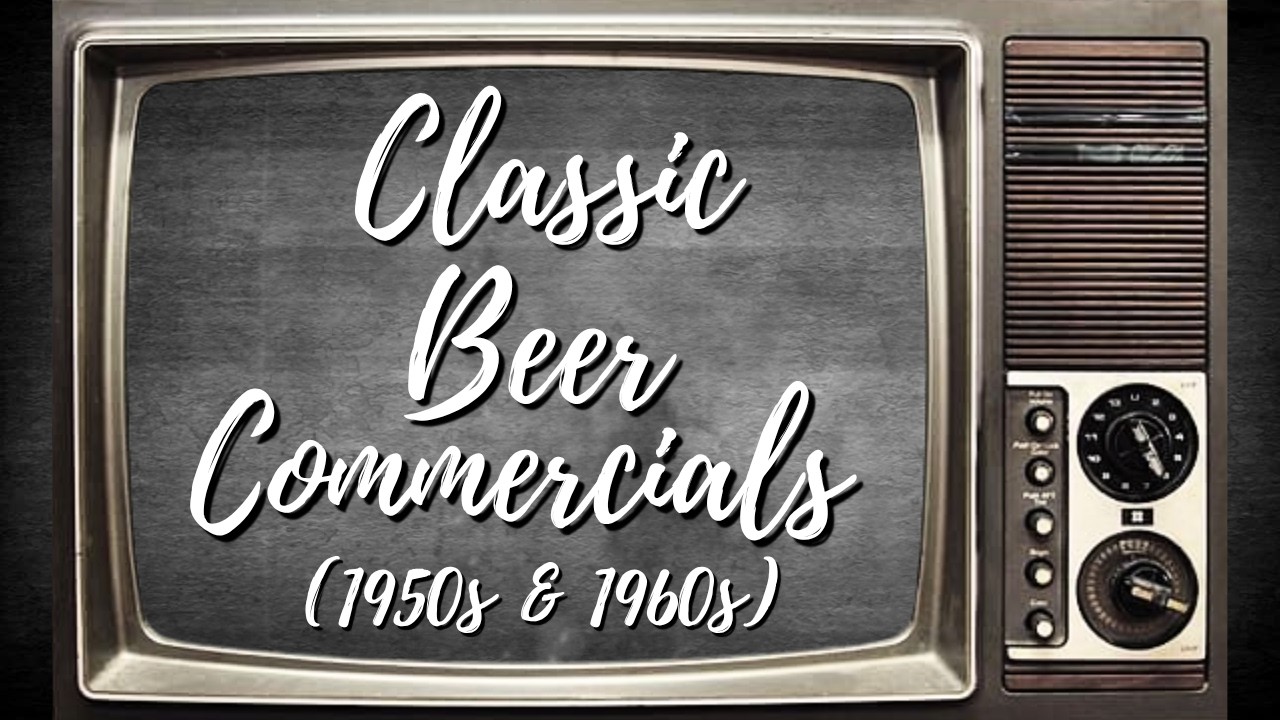 Classic Beer Commercials ( 1950s & 1960s ) - 17 Different Brands!!🍺🍻
