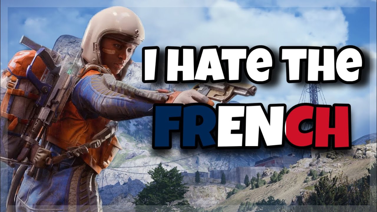 Why I hate the French, in arc raiders…