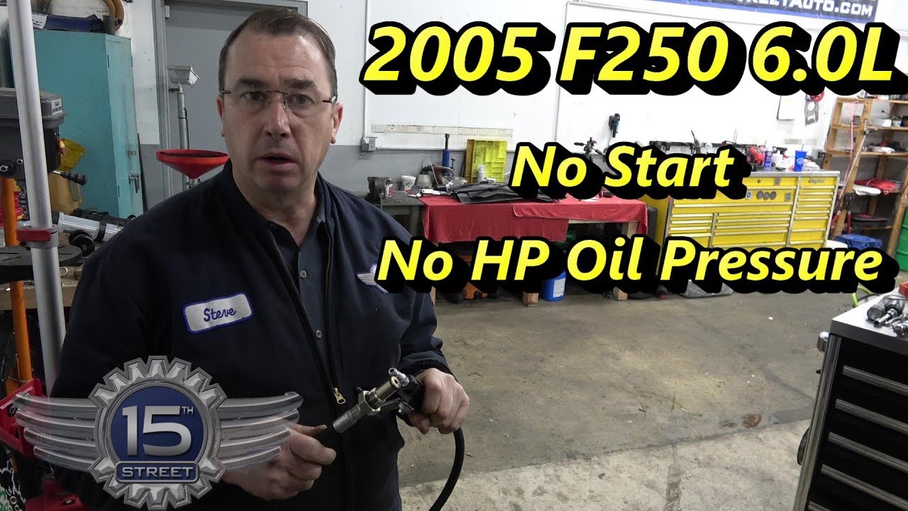 2005 F250 6 0L No Start No High Pressure Oil Pressure
