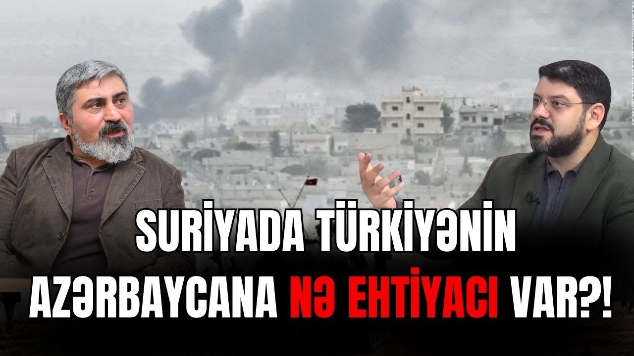 Suriyada Türkiyənin Azərbaycana nə ehtiyacı var? - Elçin Alıoğlu ilə SİYASİ REAKSİYA