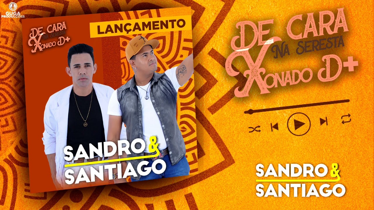 SANDRO & SANTIAGO De Cara Na Seresta 2023 Lancamento