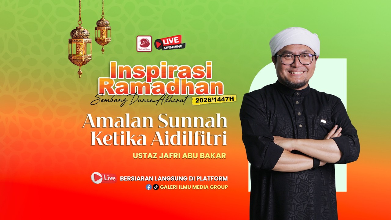 USTAZ JAFRI ABU BAKAR MAHMOODI KULIAH INSPIRASI RAMADHAN 1447H