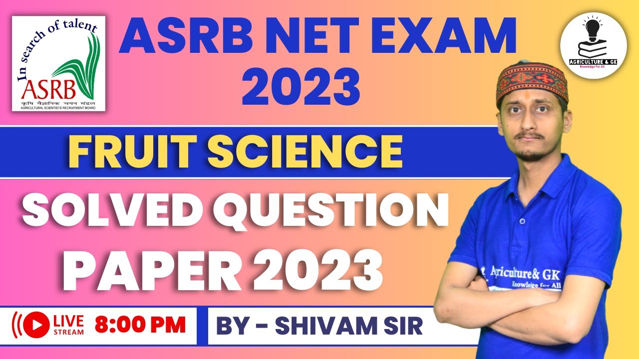 ASRB NET EXAM Fruit Science Solved Paper 2023 | ICAR NET Result 2023 | ICAR NET Fruit Science EXAM
