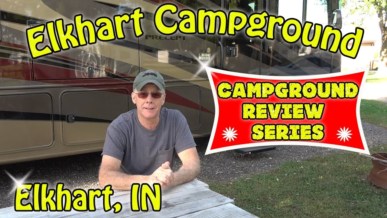 Elkhart Campground Review Elkhart, Indiana. RV Travel