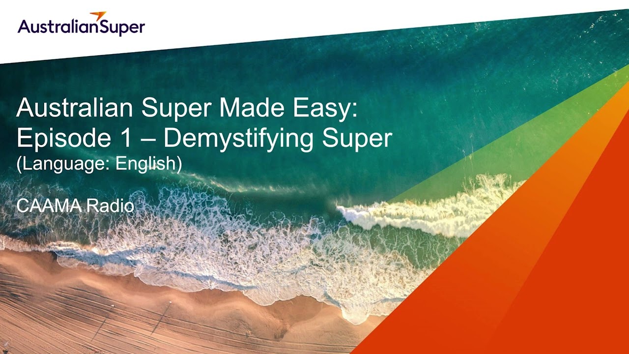 Australian Super Made Easy - Demystifying super