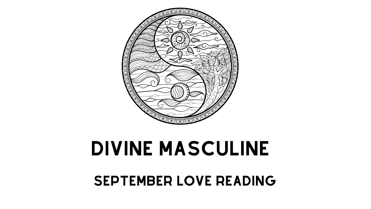 Twin Flames: Divine Masculine Love Reading September 2021