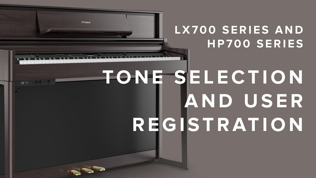 LX700 / HP700 Series Guide: Tone Selection & User Registration