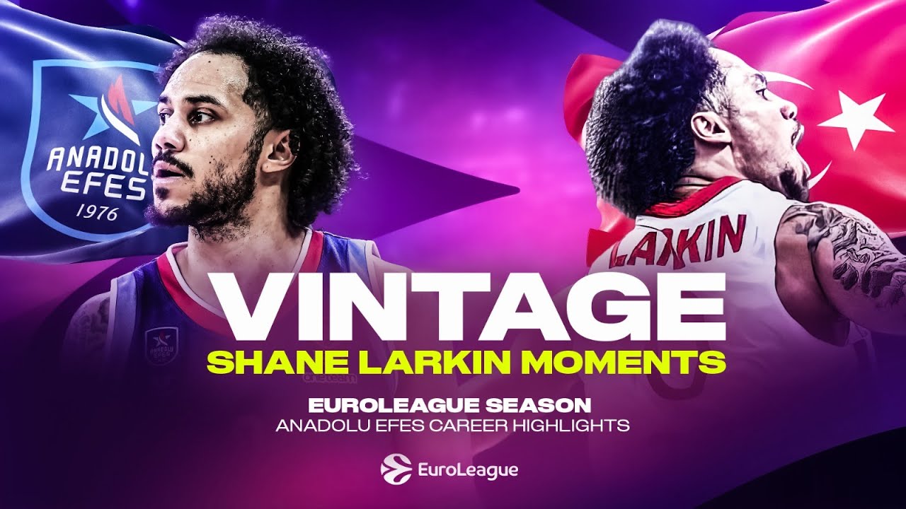 ЛУЧШИЕ ИГРЫ Шейна Ларкина | ГЛАВНЫЕ МОМЕНТЫ Anadolu Efes | Безумные хэнды, броски в зачёт и данки