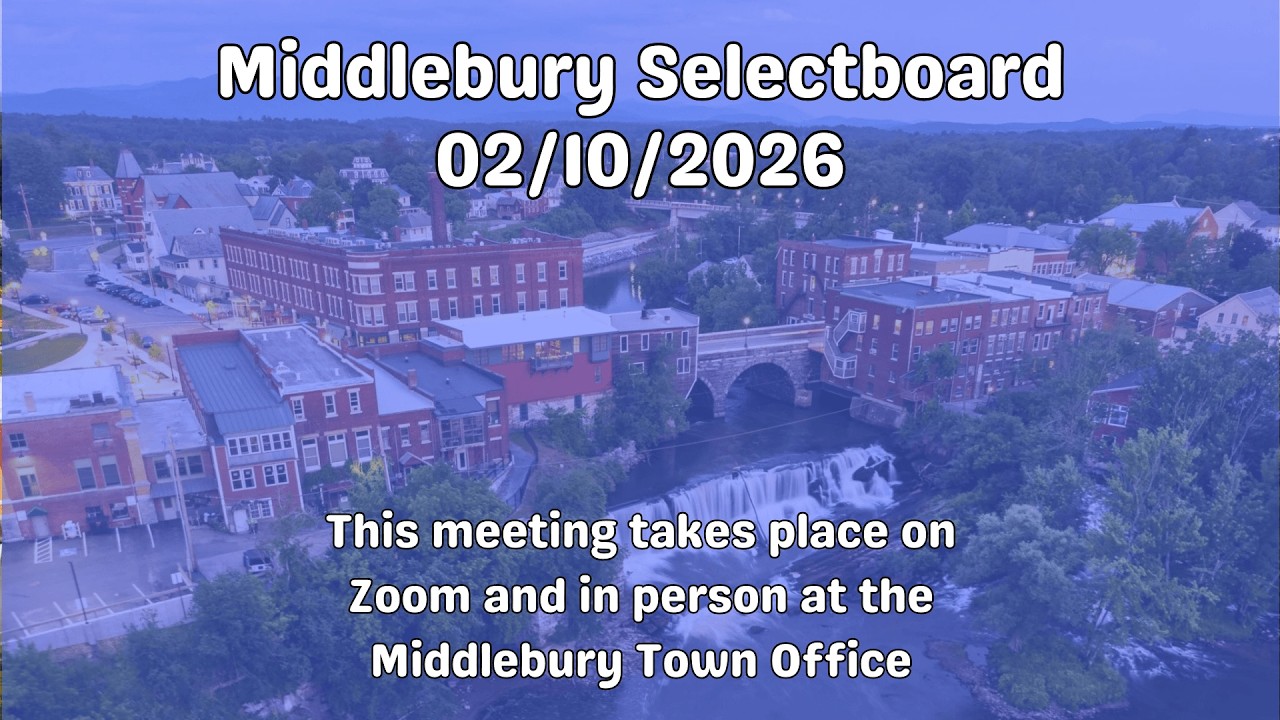 Middlebury Selectboard Meeting 02/10/2026