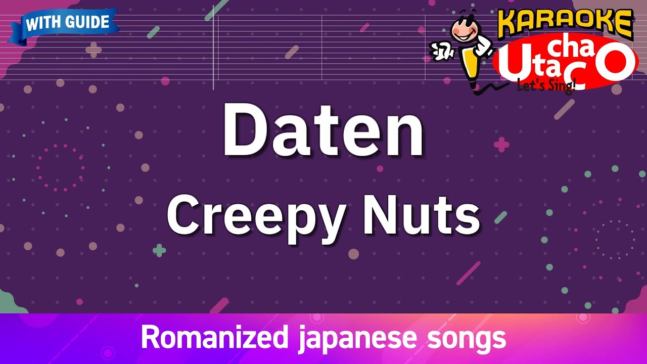 Daten – Creepy Nuts (Romaji Karaoke with guide)