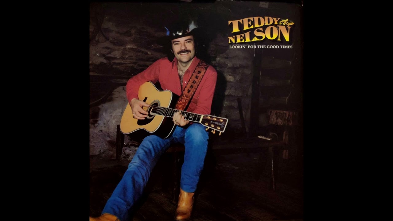 Teddy Nelson - Lookin' For The Good Times (Full Album) 1983