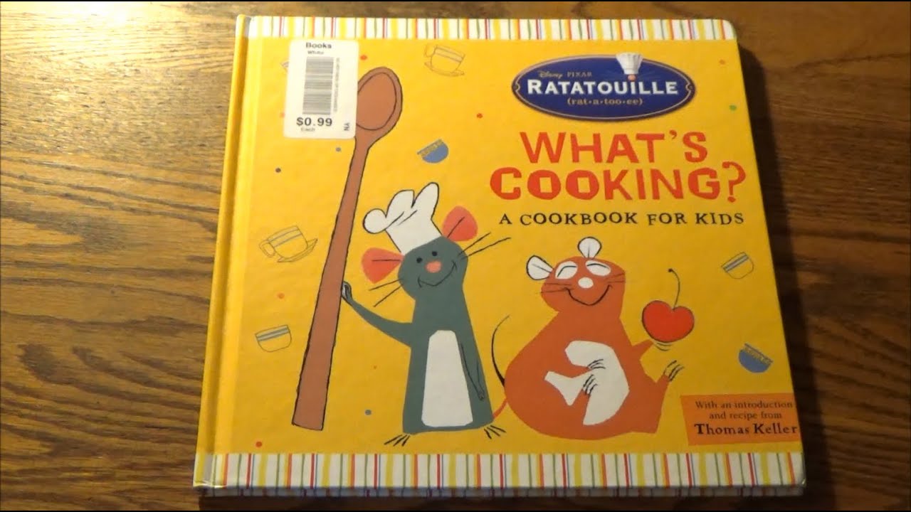 Rats Can Cook, Too! - Disney/Pixar's Ratatouille - What's Cooking: A Cookbook for Kids