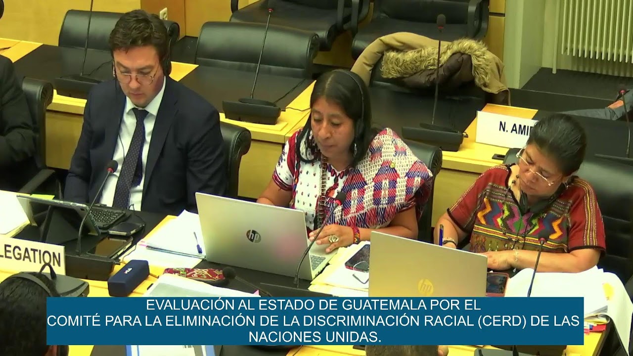 Evaluación al Estado de Guatemala por el CERD-ONU