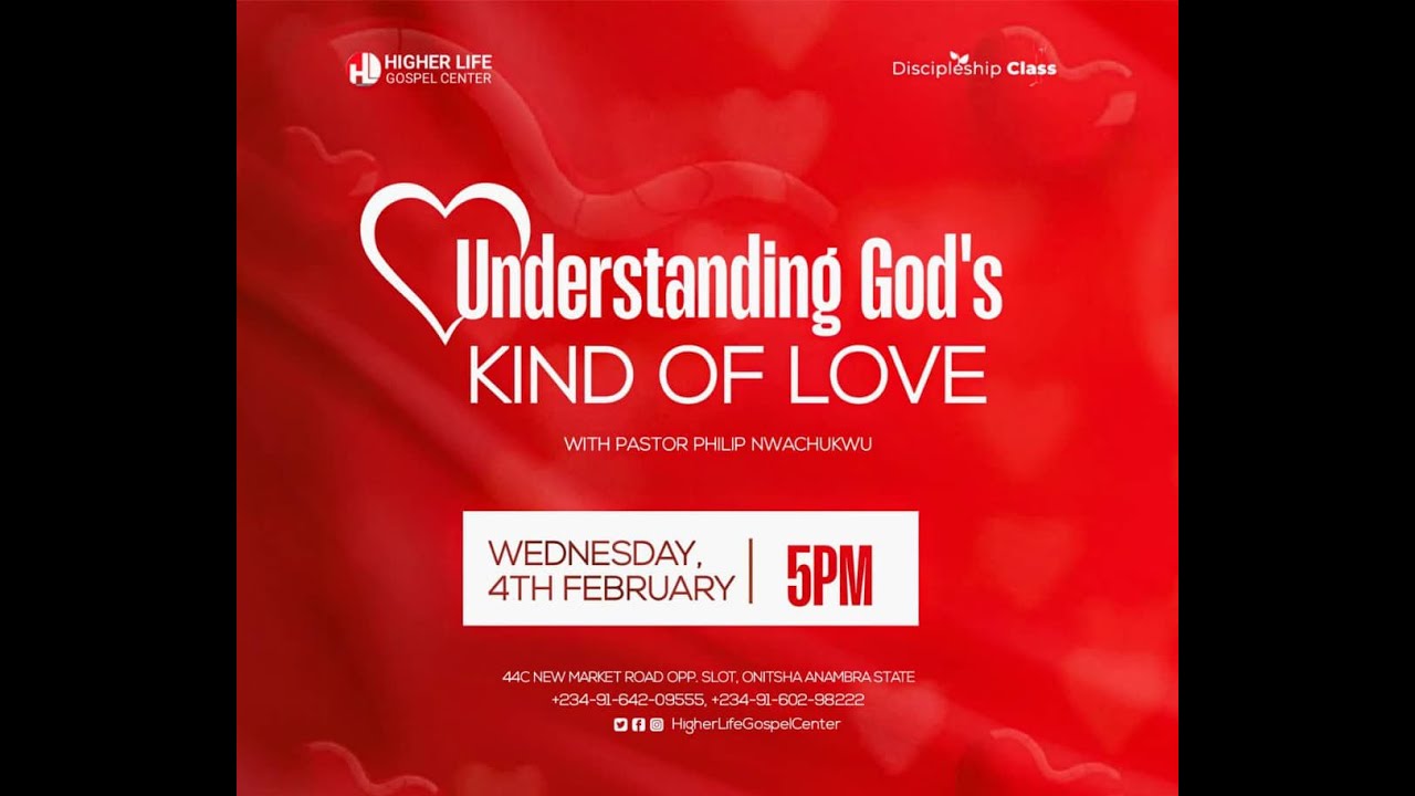 UNDERSTANDING GOD'S KIND OF LOVE  WITH PST. PHILIP NWACHUKWU