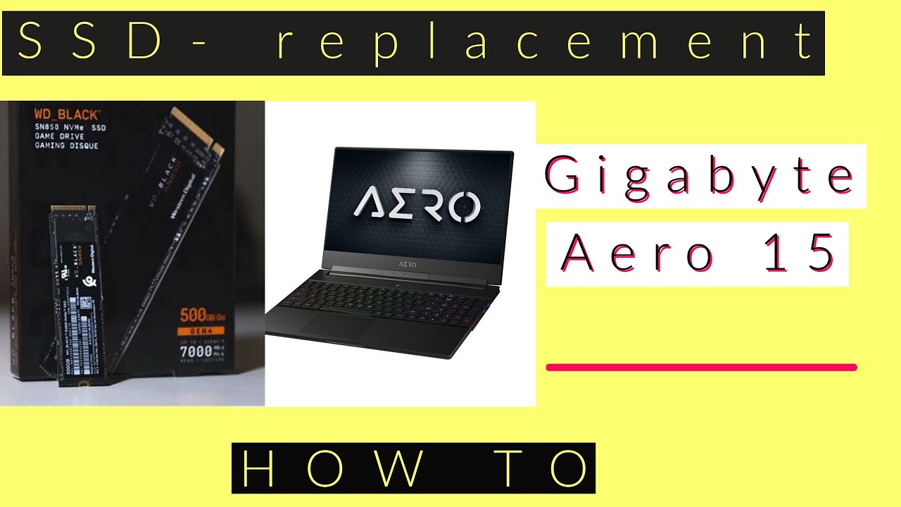 gigabyte aero 15 RTX YD teardown ssd upgrade
