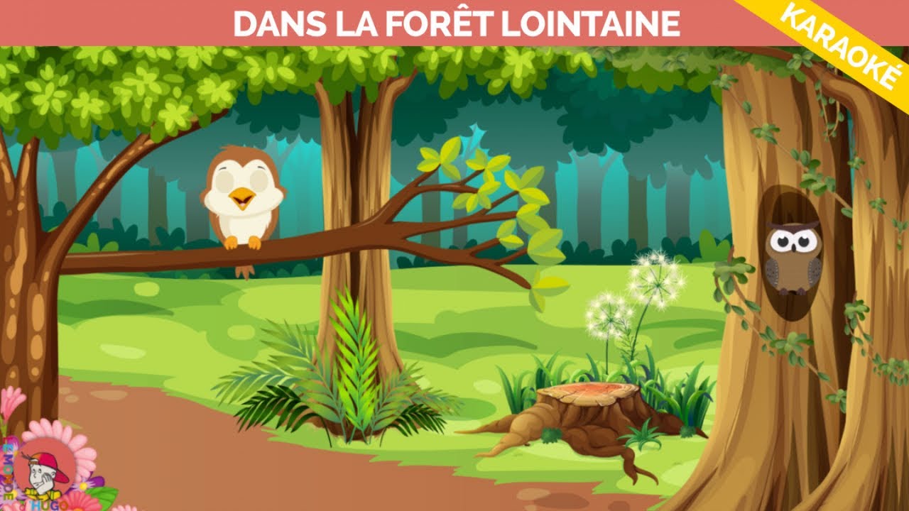 Le Monde d'Hugo - Dans la forêt lointaine - Version Karaoke