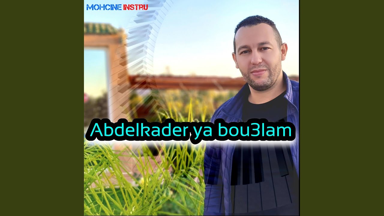 Abdelkader ya bou3lam