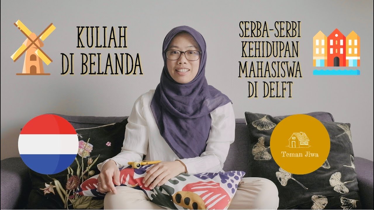 Serba-serbi Kuliah di Delft - Belanda (Student Life in Delft - The Netherlands)