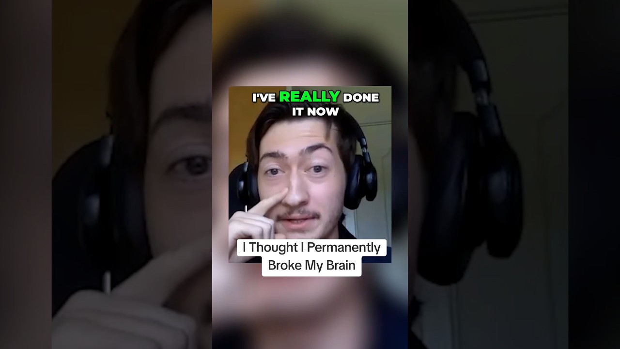 I Thought I Permanently Broke My Brain 