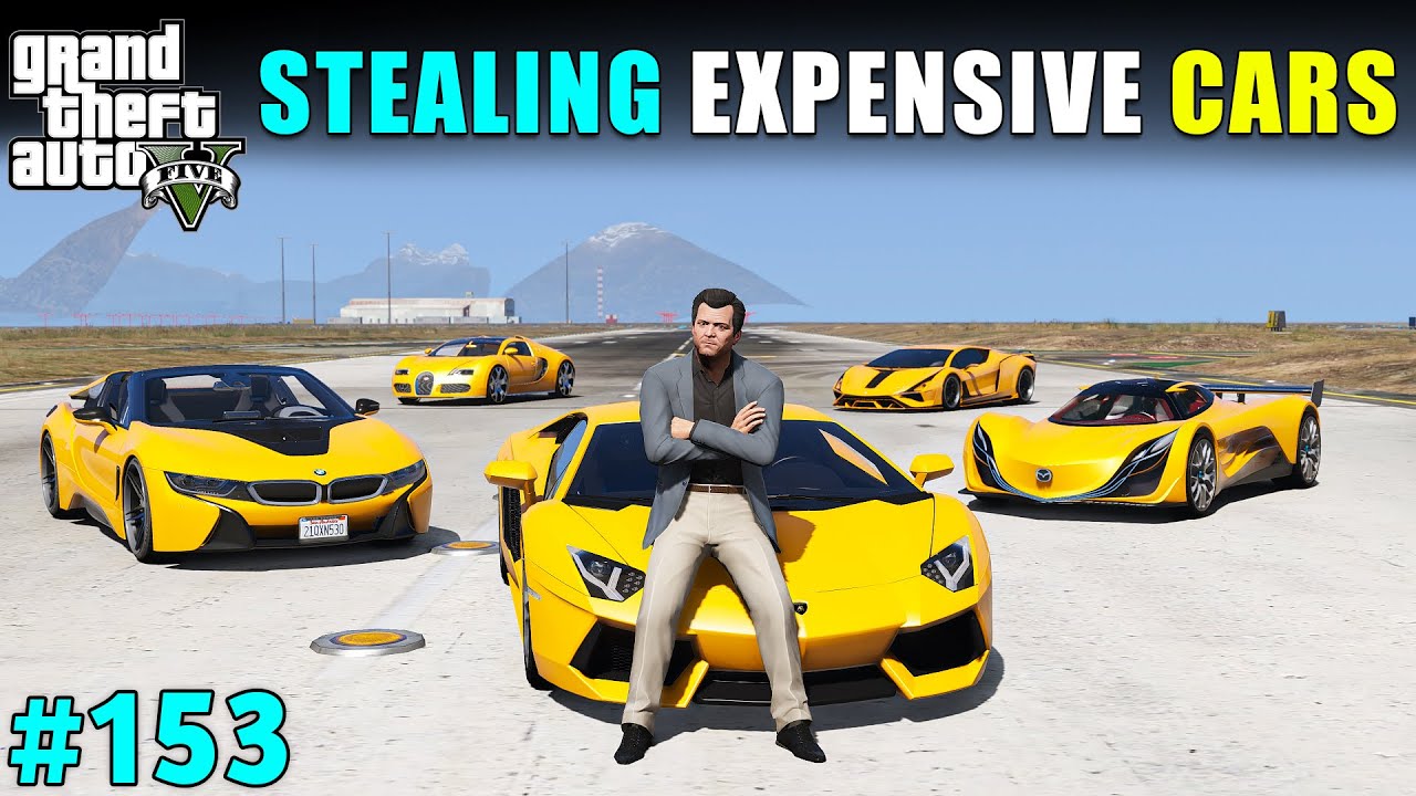 MICHEAL STEAL MOST EXPENSIVE CARS | GTA V GAMEPLAY #153