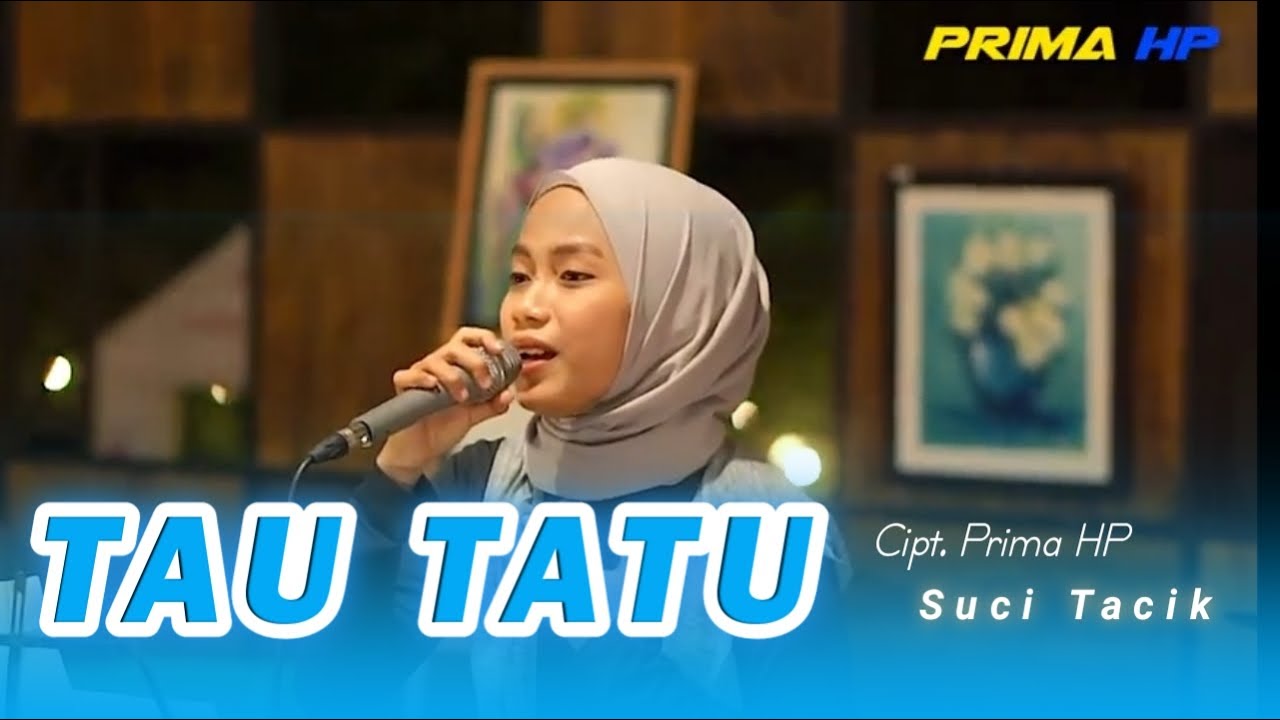 Suci Tacik - Tau Tatu (Official Music Video)