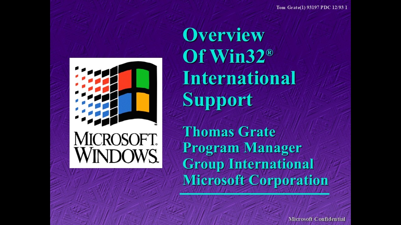 [SLIDES] PDC 1993 - Overview of Win32 International Support - Thomas Grate - 1993/12