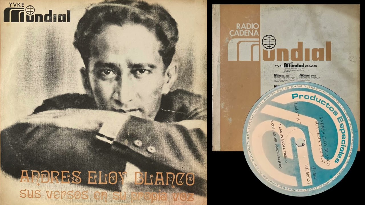 Andres Eloy Blanco - Poemas de su propia Voz - YVKE Mundial